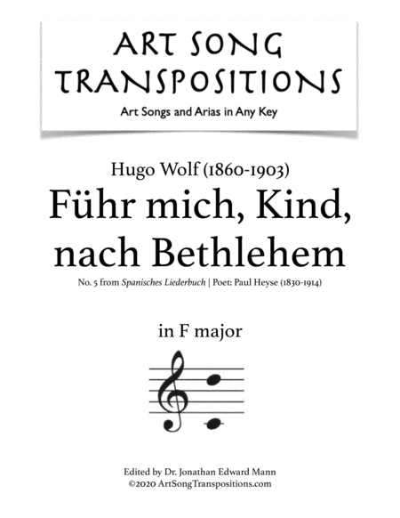 WOLF: Führ mich, Kind, nach Bethlehem (transposed to F major) (arr. ArtSongTranspositions.com)