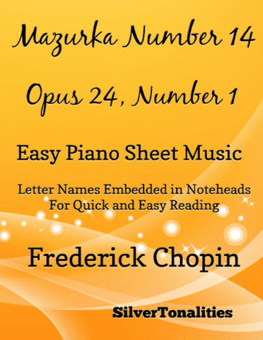 Mazurka Number 14 Op 24 No 1 Easy Piano Sheet Music (arr. SilverTonalities)