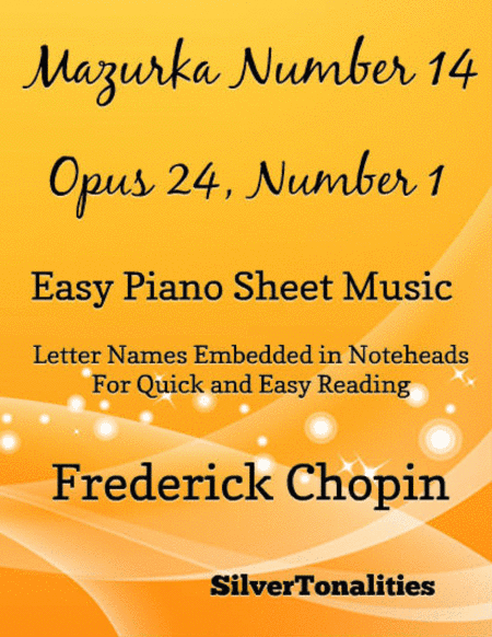 Mazurka Number 14 Op 24 No 1 Easy Piano Sheet Music (arr. SilverTonalities)