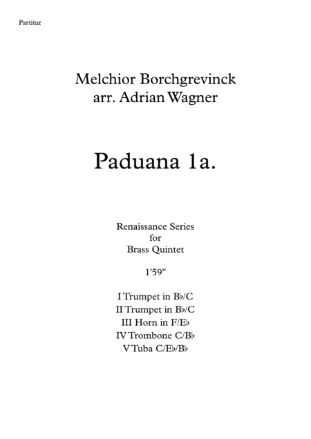 Paduana 1a. (Melchior Borchgrevinck) Brass Quintet arr. Adrian Wagner (arr. Adrian Wagner)