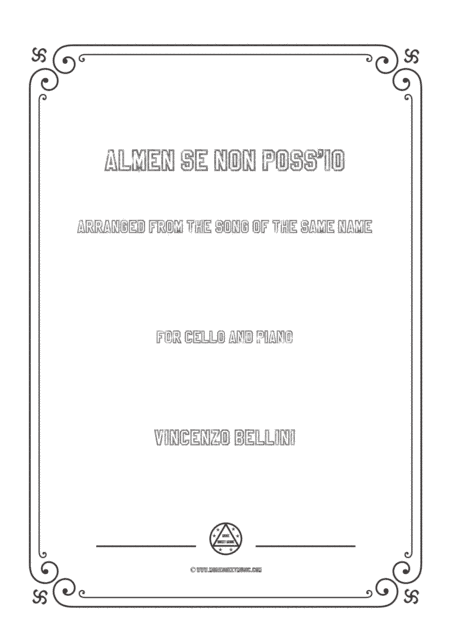 Bellini-Almen se non poss'io,for Cello and Piano (arr. MSM)