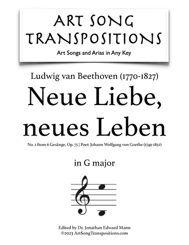 BEETHOVEN: Neue Liebe, neues Leben, Op. 75 no. 2 (transposed to G major) (arr. ArtSongTranspositions.com)