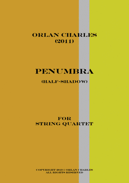 Orlan Charles - Penumbra (Half Shadow) - for string quartet