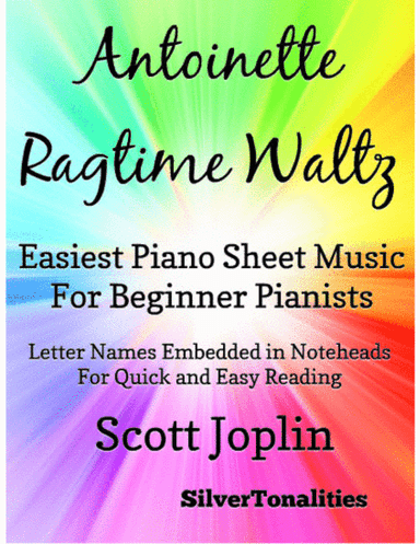Antoinette Rag Waltz Easiest Piano Sheet Music for Beginner Pianists (arr. SilverTonalities)