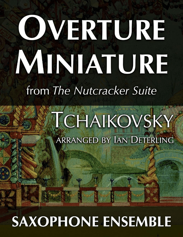 Overture Miniature from "The Nutcracker Suite" (arr. Ian Deterling)