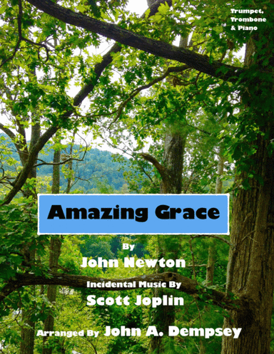 Amazing Grace / The Entertainer (Trio for Trumpet, Trombone and Piano) (arr. John A. Dempsey)