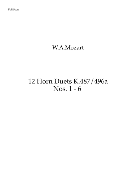 Mozart:12 Horn Duets K.487/496a (Nos.1 to 6) - horn duet (arr. Ray Thompson)