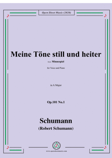 Schumann-Meine Töne still und heiter,Op.101 No.1,in A Major,for Voice and Piano (arr. MSM)