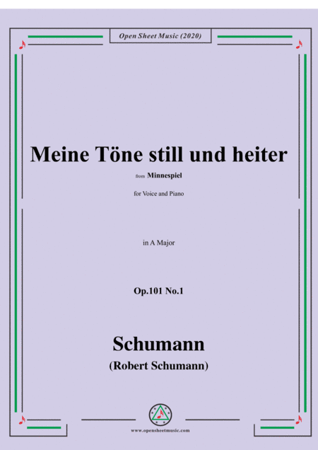Schumann-Meine Töne still und heiter,Op.101 No.1,in A Major,for Voice and Piano (arr. MSM)