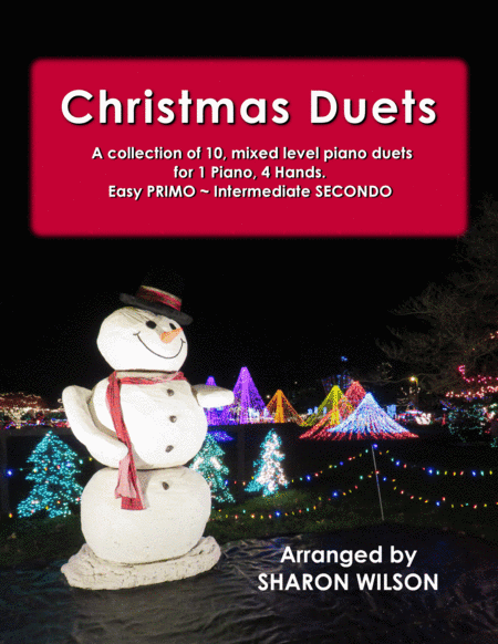 Christmas Duets (A Collection of 10 Easy Piano Duets for 1 Piano, 4 Hands) (arr. Sharon Wilson)