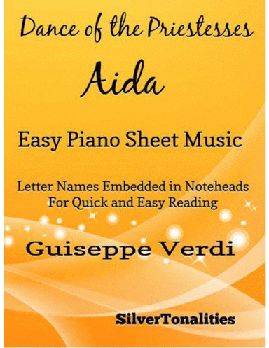 Dance of the Priestesses Aida Easy Piano Sheet Music (arr. Guiseppe Verdi)