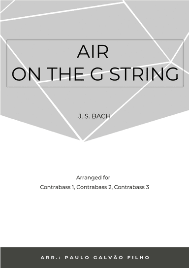 AIR ON THE G STRING - CONTRABASS TRIO (arr. Paulo Galvão Filho)
