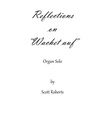 Reflections on "Wachet auf" (arr. Scott Roberts)