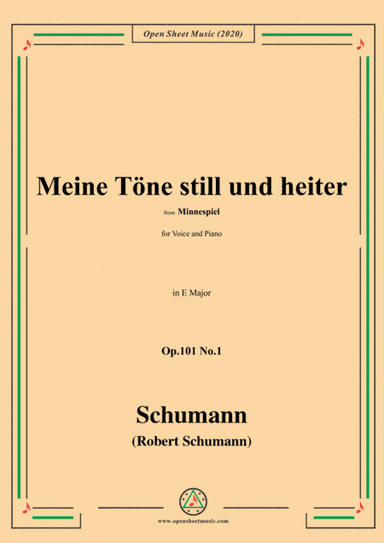 Schumann-Meine Töne still und heiter,Op.101 No.1,in E Major,for Voice and Piano (arr. MSM)