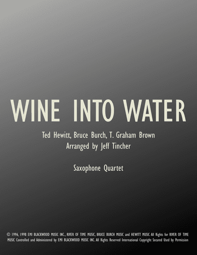 Wine Into Water (arr. Jeff Tincher)