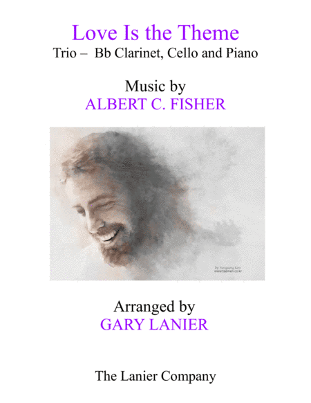 LOVE IS THE THEME (Trio – Bb Clarinet, Cello & Piano with Score/Part) (arr. Gary Lanier)