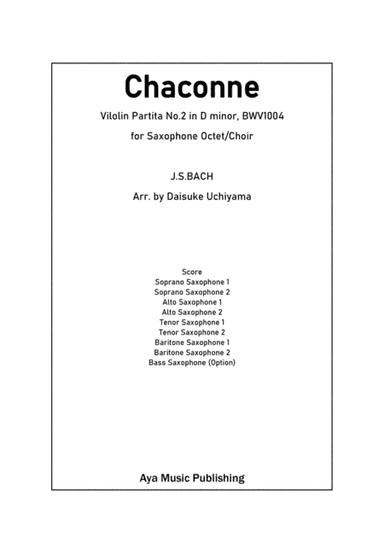 Bach Chaconne for Saxophone Octet / Choir (arr. Daisuke Uchiyama)