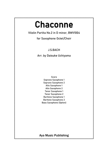 Bach Chaconne for Saxophone Octet / Choir (arr. Daisuke Uchiyama)