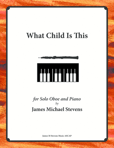 What Child Is This - Christmas Oboe & Piano (arr. James Michael Stevens)