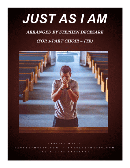 Just As I Am (for 2-part choir - (TB) (arr. Stephen DeCesare)
