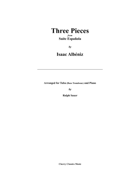 Three Pieces from Suite Espanola for Tuba or Bass Trombone and Piano (arr. Sauer, Ralph)