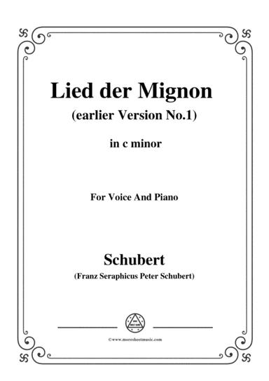 Schubert-Lied der Mignon (earlier Version 1),from 4 Gesänge aus 'Wilhelm Meister',in c minor (arr. MSM)