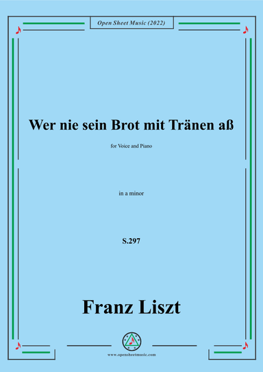 Liszt-Wer nie sein Brot mit Tränen aß,S.297,in a minor (arr. OSM Press)