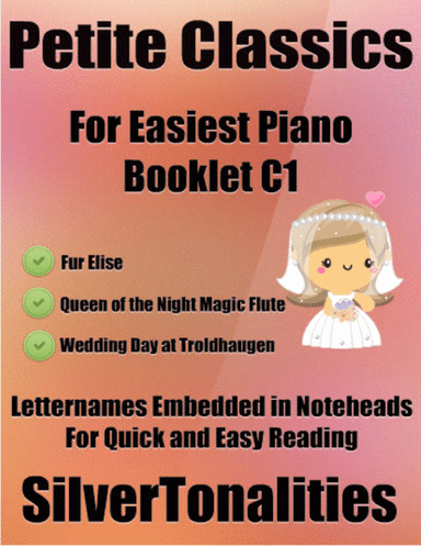 Petite Classics for Easiest Piano Booklet C1 (arr. SilverTonalities)