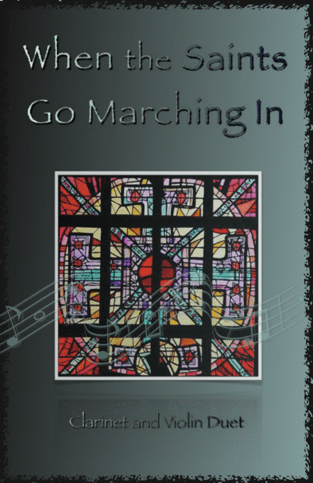 When the Saints Go Marching In, Gospel Song for Clarinet and Violin Duet (arr. David McKeown)