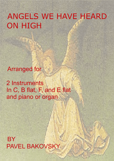 Angels We Have Heard on High (arr. Pavel Bakovsky)