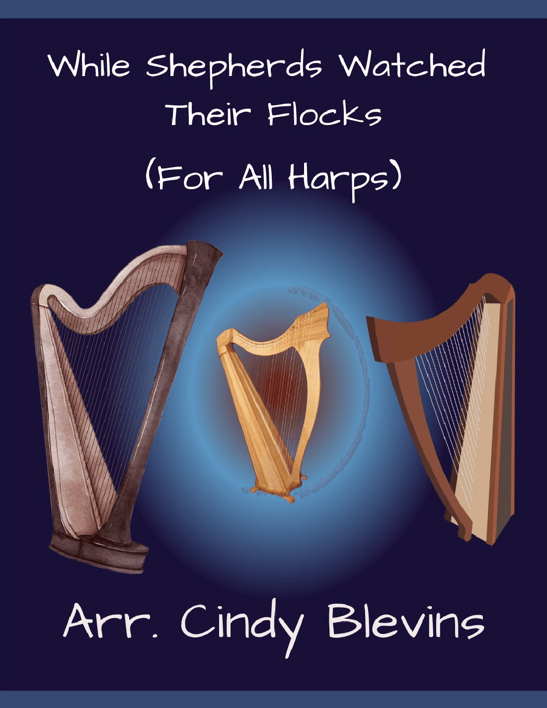 While Shepherds Watched Their Flocks, for Lap Harp Solo (arr. Cindy Blevins)