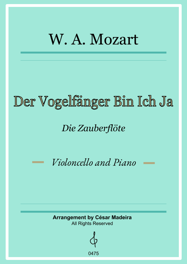 Der Vogelfänger Bin Ich Ja - Cello and Piano (Full Score and Parts) (arr. César Madeira)