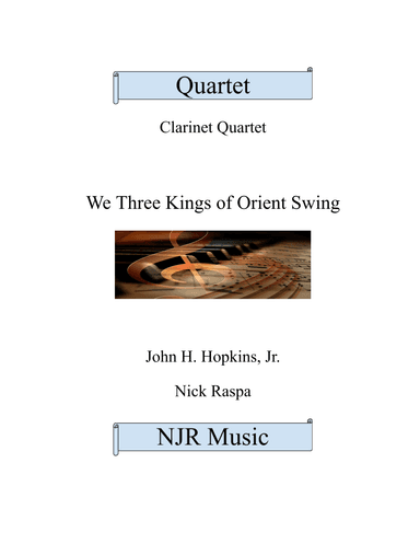 We Three Kings of Orient Swing (clarinet quartet) Complete Set (arr. Nick Raspa)