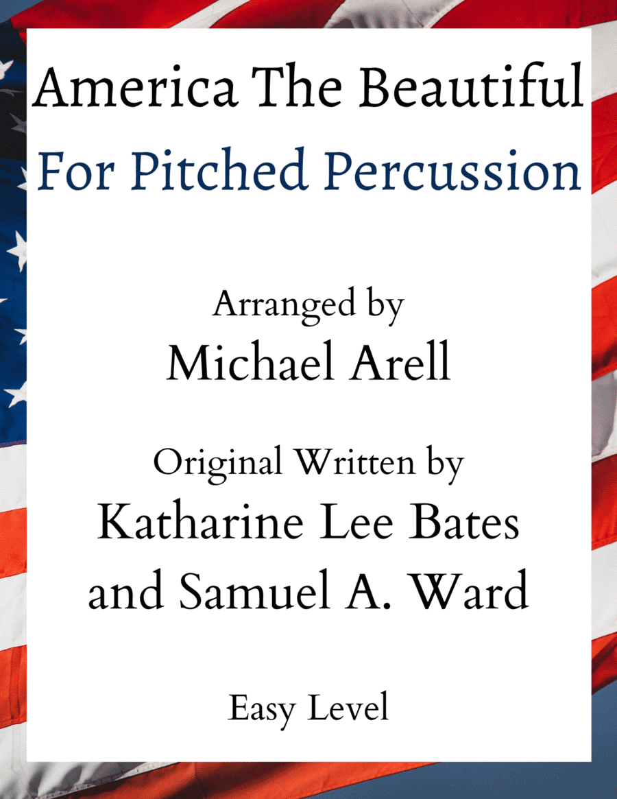 America The Beautiful- Easy Pitched Percussion (arr. Michael Arell)