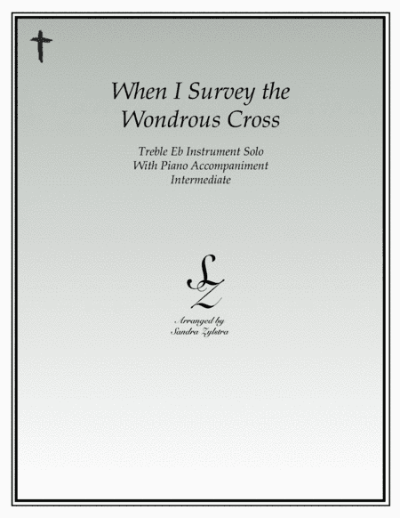 When I Survey The Wondrous Cross (treble Eb instrument solo) (arr. Sandra Zylstra)