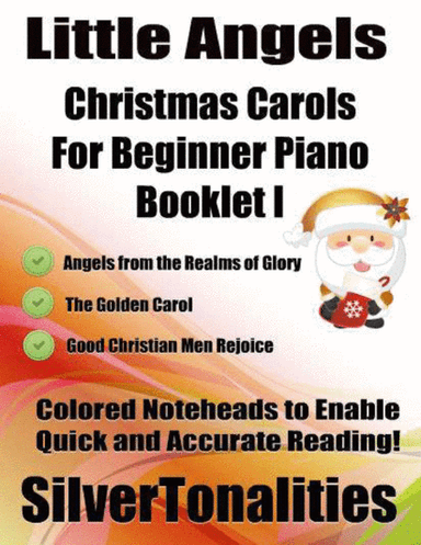 Little Angels Christmas Carols for Beginner Piano Booklet I (arr. SilverTonalities)