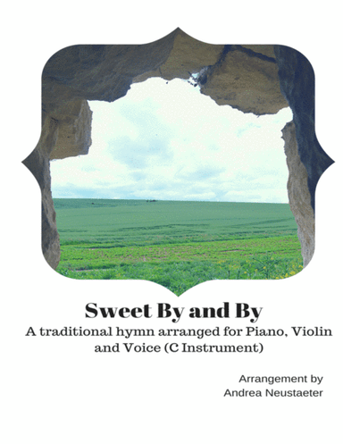Sweet By and By (arr. Andrea Neustaeter)