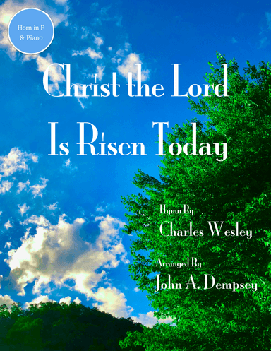 Christ the Lord is Risen Today (Horn in F and Piano) (arr. John A. Dempsey)