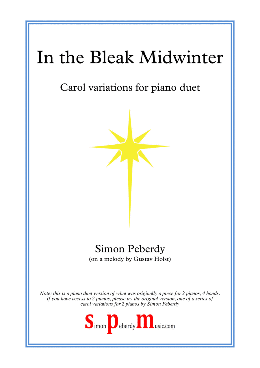 In the Bleak Mid Winter, fun carol variations for piano duet by Simon Peberdy (on a melody by Holst)