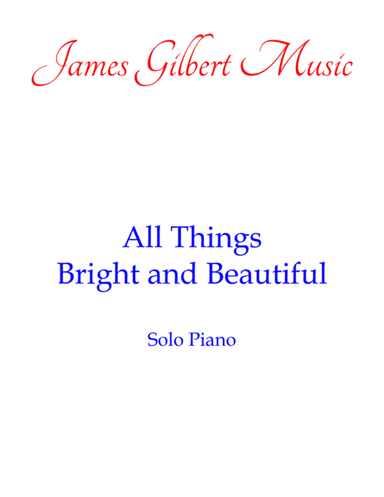 All Things Bright And Beautiful (arr. James Gilbert)