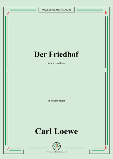 Loewe-Der Friedhof,in c sharp minor,for Voice and Piano (arr. OSM Press)
