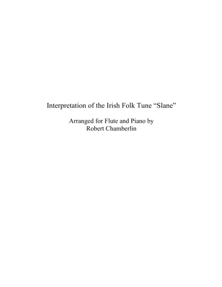 Interpretation of the Irish Folk Tune "Slane" (arr. Robert Chamberlin)
