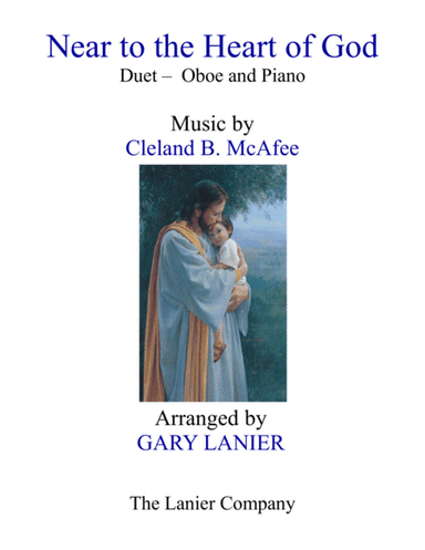 NEAR TO THE HEART OF GOD (Duet – Oboe & Piano with Score/Part) (arr. Gary Lanier)