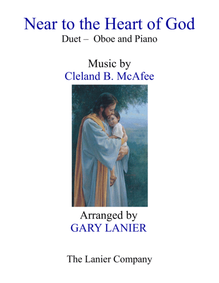 NEAR TO THE HEART OF GOD (Duet – Oboe & Piano with Score/Part) (arr. Gary Lanier)
