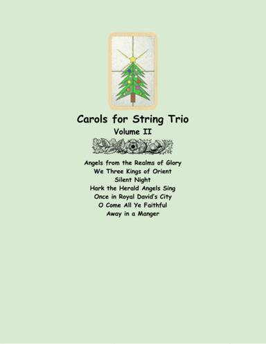 Carols for String Trio (two violins and cello), Volume II (arr. Lena Seeger)