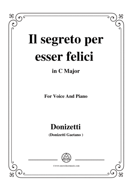Donizetti-Il segreto per esser felici,from 'Lucrezia Borgia',in C Major,for Voice and Piano (arr. MSM)