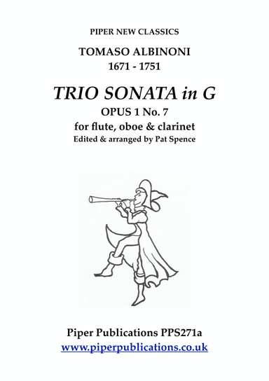 ALBINONI: TRIO SONATA IN G MAJOR OPUS 1 No. 7 for flute, oboe & clarinet (arr. Edited & arranged by Pat Spence)