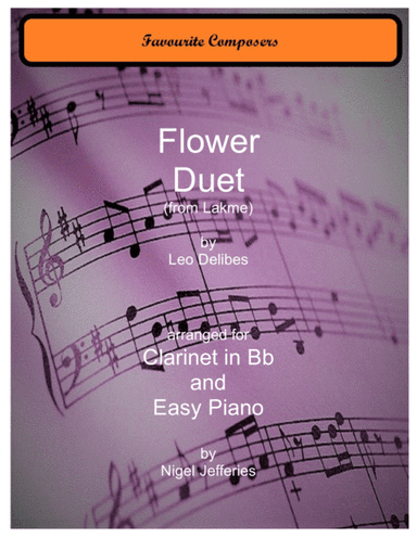 Flower Duet from Lakme arranged for Clarinet and Easy Piano (arr. Nigel Jefferies)