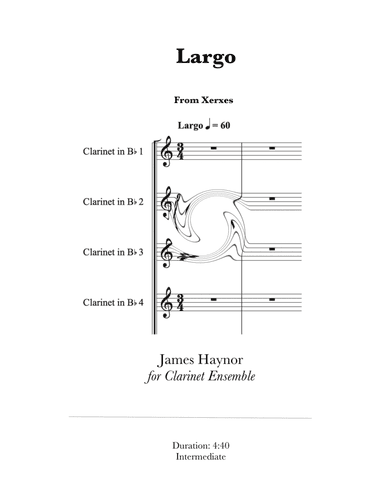 Largo from Xerxes for Clarinet Ensemble (arr. James Haynor)