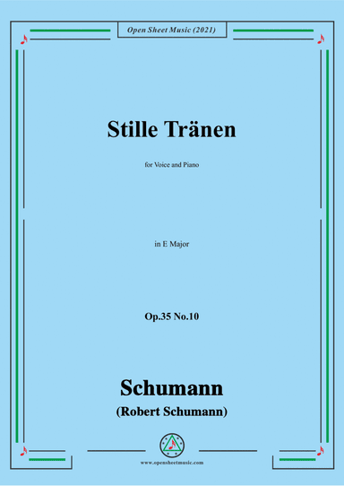 Schumann-Stille Tranen,Op.35 No.10 in E Major (arr. Open Cloud)
